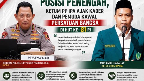 Tegaskan Posisi Penengah, Ketum PP IPA Ajak Kader dan Pemuda Kawal Persatuan Bangsa di HUT ke- 81 RI