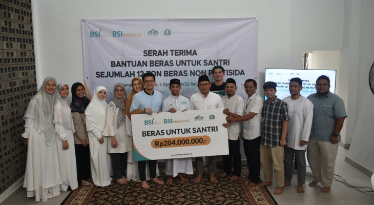BSI Maslahat dan BSI Serahkan Bantuan 12 Ton Beras ke Ponpes Binaan Yayasan Amanah Muda Indonesia