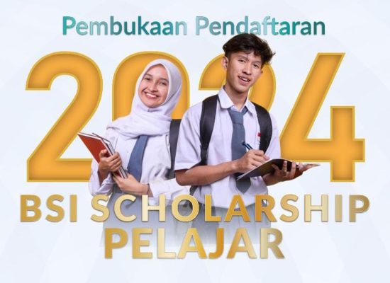 Beasiswa BSI Scholarship Pelajar 2024 Telah Dibuka, Daftarkan Dirimu Segera!