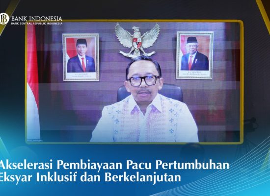 Bank Indonesia: Akselerasi Pembiayaan, Dorong Eksyar Inklusif Dan Berkelanjutan