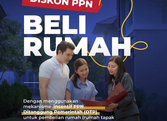 Sah…! Pemerintah Perpanjang Insentif PPN Rumah Tapak dan Satuan Rumah Susun