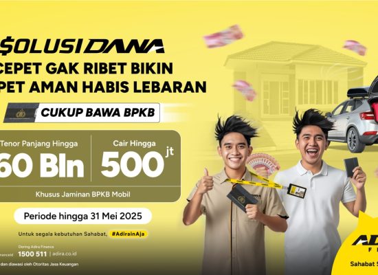 Bijak Atur Keuangan Pasca Lebaran: SolusiDana Adira Finance Hadir Jadi Sahabat Finansial Keluarga Indonesia