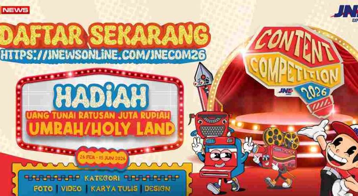 JNE Content Competition 2026 Dibuka, Hadiah Ratusan Juta hingga Umrah & Holy Land