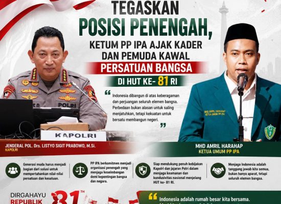 Tegaskan Posisi Penengah, Ketum PP IPA Ajak Kader dan Pemuda Kawal Persatuan Bangsa di HUT ke- 81 RI